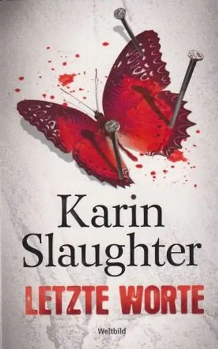 Letzte worte karin slaughter - letzte,